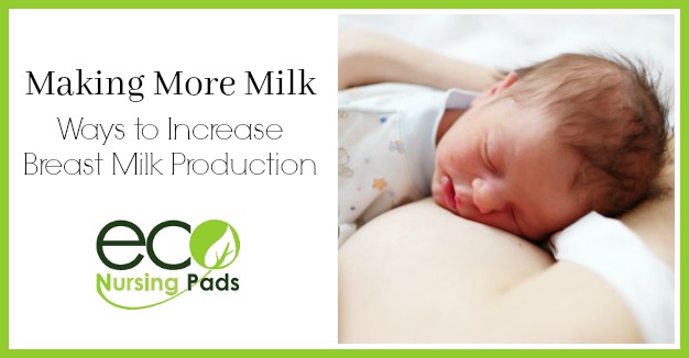 increase breast milk production making more milk